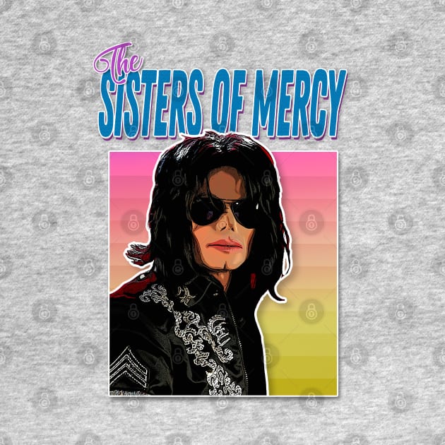 THE SISTERS OF MERCY / Aesthetic Tribute Jacko Goth Parody Design by DankFutura